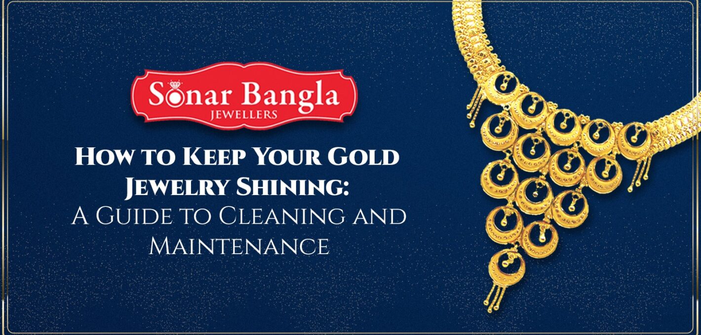 Cleaning & Maintain jewellery | Sonar Bangla Jewellers