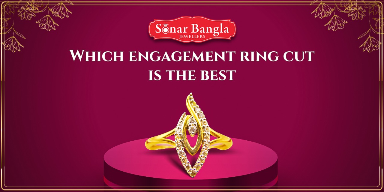 Which Engagement Ring Cut | Sonar Bangla