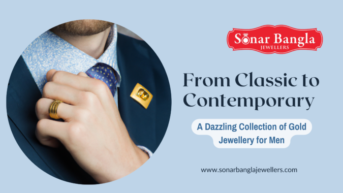 From Classic to Contemporary: A Dazzling Collection of Gold Jewellery for Men