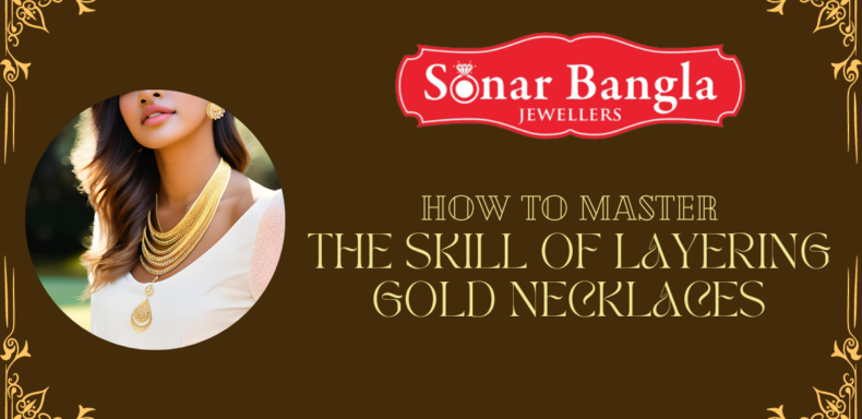 How to Master the Skill of Layering Gold Necklaces