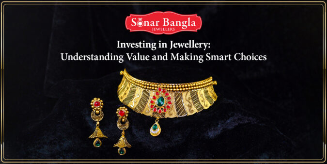 Investment in Jewellery: Understanding Value and Making Smart Choices