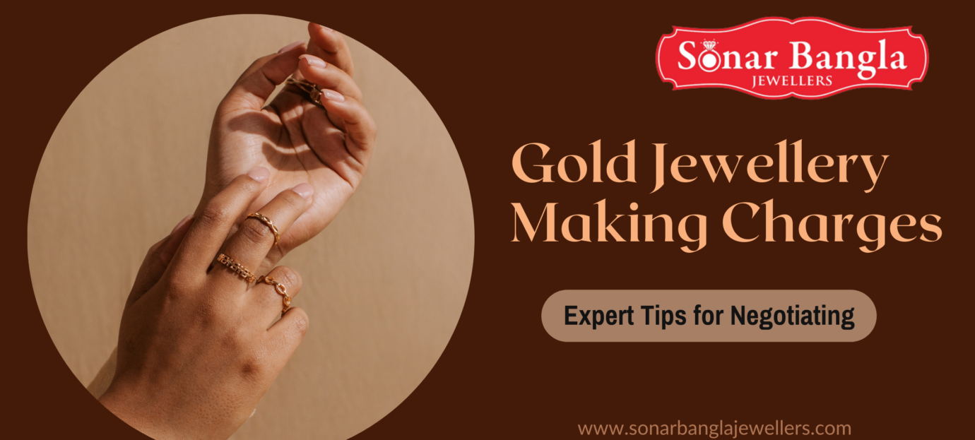 Expert Tips for Negotiating Gold Jewellery Making Charges