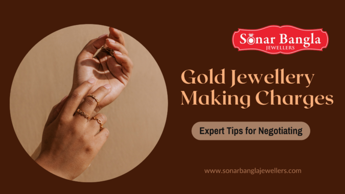 Expert Tips for Negotiating Gold Jewellery Making Charges