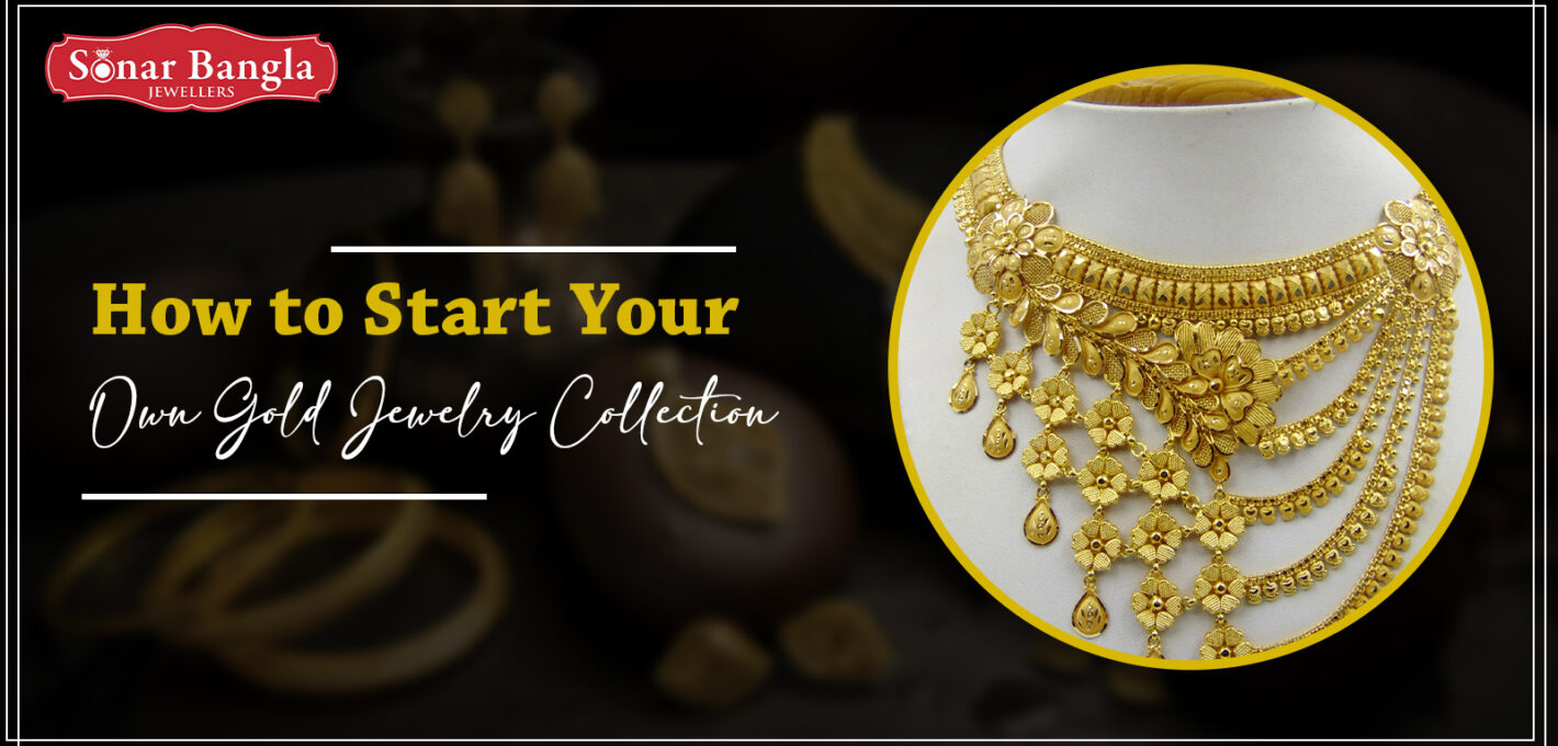 How to Start Your Own Gold Jewelry Collection