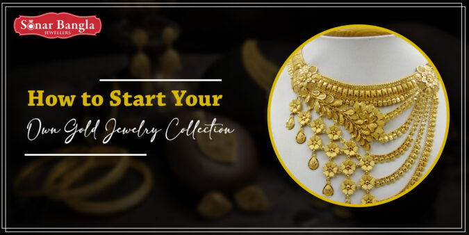 Perfect Way To Start Your Own Gold Jewelry Collection