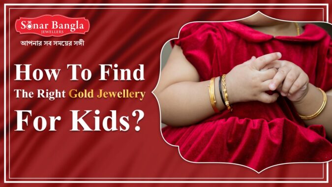 How To Find The Right Gold Jewellery For Kids?