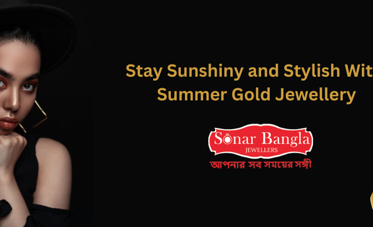Stay Sunshiny and Stylish With Summer Gold Jewellery